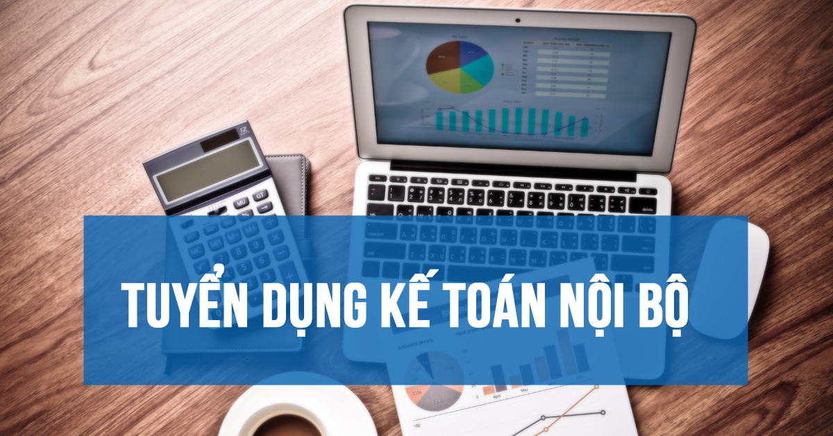 TUYỂN DỤNG KẾ TOÁN VIÊN